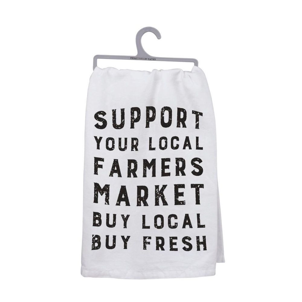 Support Your Local Farmers Market White Dish Towel